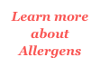 Learn more
about
Allergens