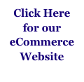 Click Here for our eCommerce Website
